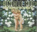 CD - Uncle Ho - Show Them What You Are Made of - Lim. Ed. Digipak