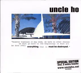 Uncle Ho - Everything Must Be Destroyed (Special Edition)