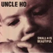 CD - Uncle Ho - Small Is Beautiful