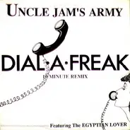Uncle Jamm's Army Featuring Egyptian Lover - Dial-A-Freak (10 Minute Remix)