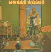 Uncle Louie - Uncle Louie's Here