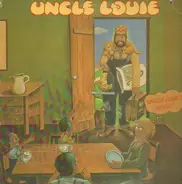 Uncle Louie - Uncle Louie's Here