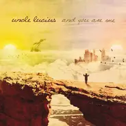 Uncle Lucius - And You Are Me