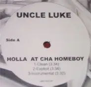 Uncle Luke, Luke - Holla At Cha Homeboy / Spongebob
