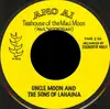 7inch Vinyl Single - Uncle Moon and the Sons Of Lahaina - Teahouse Of The Maui Moon