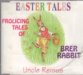 Thornton W. Burgess - Frolicing Tales of Brer Rabbit