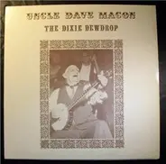 Uncle Dave Macon - The Dixie Dewdrop