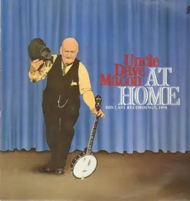 Uncle Dave Macon - At Home His Last Recordings, 1950
