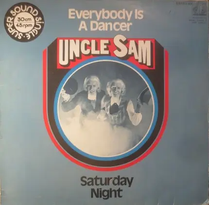 Uncle Sam - Everybody Is A Dancer / Saturday Night