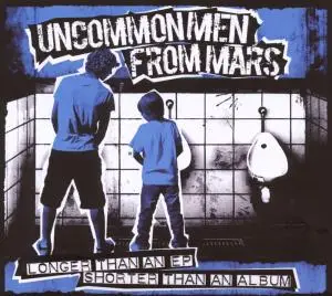 Uncommonmenfrommars - Longer Than An Ep