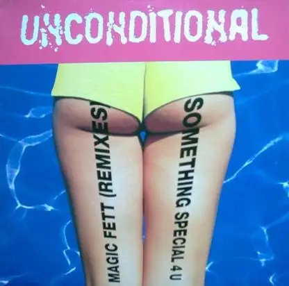 Unconditional - Magic Fett Remixes