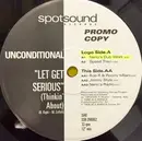 12inch Vinyl Single - Unconditional - Let Get Serious (Thinkin' About)