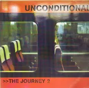 Unconditional - The Journey 2