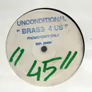 12inch Vinyl Single - Unconditional - Brass 4 Us