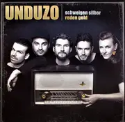 CD - Unduzo - Schweigen Silber Reden Gold