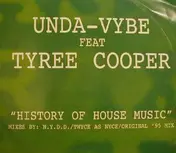 Unda-Vybe - History Of House Music