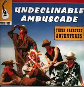 Undeclinable Ambuscade - Their Greatest Adventures
