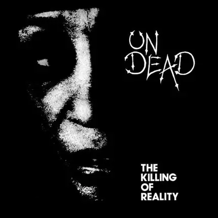Undead - The Killing of Reality