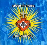 CD Single - Under The Noise - Future Automatic