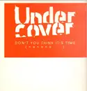 LP - Under Cover - Don't You Think It's Time (Nanana ...)