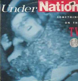 Undernation - something on the T.V.