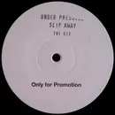 12inch Vinyl Single - Under Pressure - Slip Away - Ink-stamped