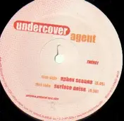 Undercover Agent - Aphex Scanna / Surface Noise