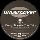 12'' - Undercover - Every Breath You Take