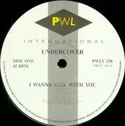 12inch Vinyl Single - Undercover - I Wanna Stay With You