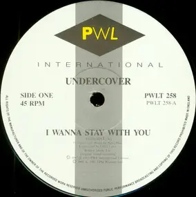Undercover - I wanna stay with you
