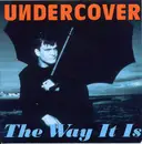 7inch Vinyl Single - Undercover - The Way It Is
