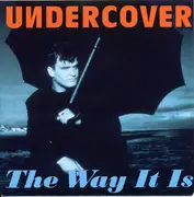 7inch Vinyl Single - Undercover - The Way It Is