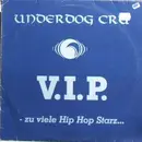 12'' - Underdog Cru - V.I.P. - Zu Viele Hip Hop Starz...