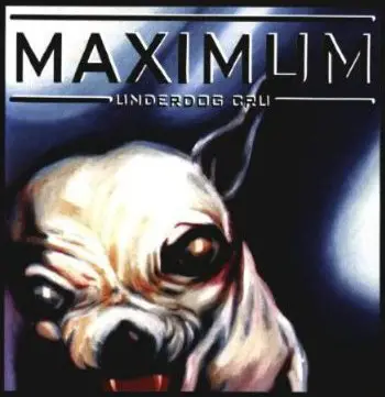 Underdog Cru - Maximum