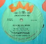 The Underground - Behind My Back / Doin' It