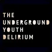 The UNDERGROUND YOUTH - Delirium