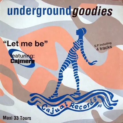 Underground Goodies Featuring Cajmere - Let Me Be E.P