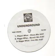 Underground - Player What / 10-20-Life