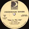 12'' - Underground Repairs - Stay In The Life