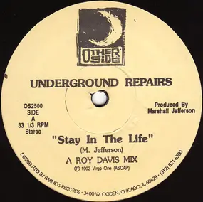 Underground Repairs - Stay In The Life