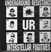 Underground Resistance - Interstellar Fugitives