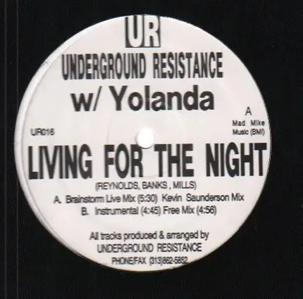 Underground Resistance w/ Yolanda - Living for the night - Remixes
