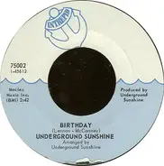 Underground Sunshine - Birthday / All I Want Is You