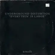 Underground Distortion - Everythin' Is Large