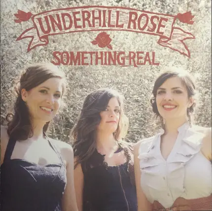 Underhill Rose - Something Real