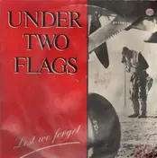 Under Two Flags - Lest We Forget