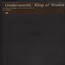12'' - Underworld - King Of Snake