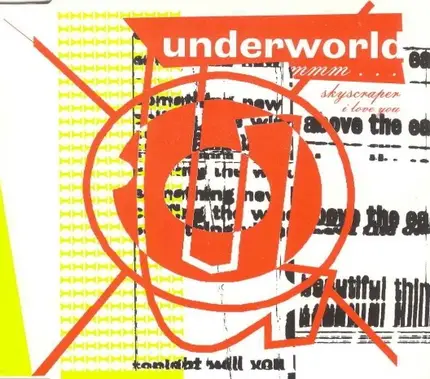 Underworld - Mmm Skyscraper I Love You