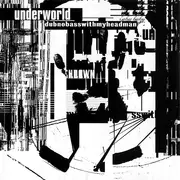 CD - Underworld - Dubnobasswithmyheadman