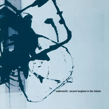 Underworld - Second Toughest in the Infants